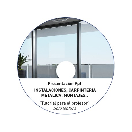 INSTALACIONES, CARPINTERIA METALICA, MONTAJES - TUTORIAL