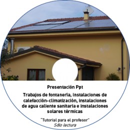 TUTORIAL - INSTALACIONES SOLARES TÉRMICAS - FONTANERIA (METAL NO OBRA)